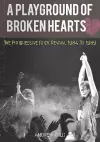 A PLAYGROUND OF BROKEN HEARTS cover