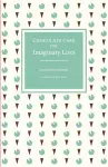 Chocolate Cake for Imaginary Lives cover