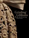 Grinling Gibbons and the Art of Carving cover