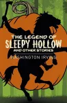 The Legend of Sleepy Hollow and Other Stories cover