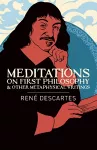 Meditations on First Philosophy & Other Metaphysical Writings cover