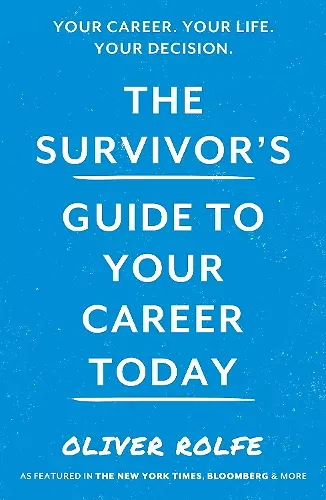 The Survivor’s Guide To Your Career Today cover