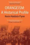 Orangeism: A Historical Profile cover