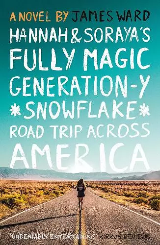 Hannah and Soraya's Fully Magic Generation-Y *Snowflake* Road Trip Across Americ cover