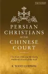Persian Christians at the Chinese Court cover