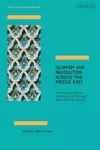 Islamism and Revolution Across the Middle East cover