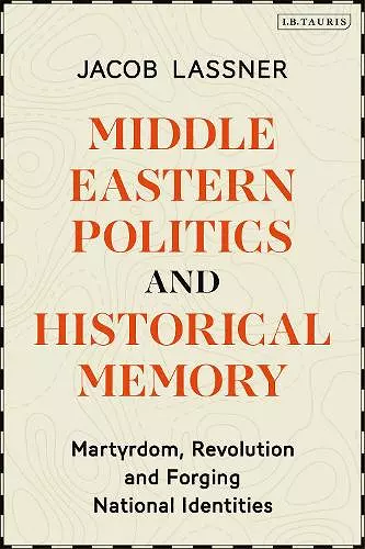 Middle Eastern Politics and Historical Memory cover