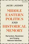 Middle Eastern Politics and Historical Memory cover
