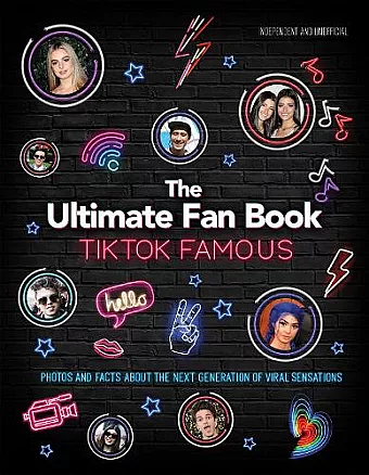 TikTok Famous - The Ultimate Fan Book cover