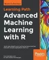 Advanced Machine Learning with R cover