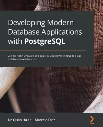 Developing Modern Database Applications with PostgreSQL cover