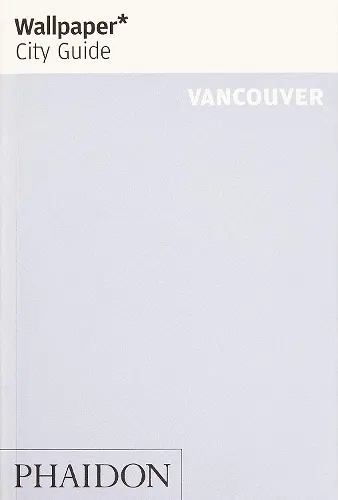 Wallpaper* City Guide Vancouver cover