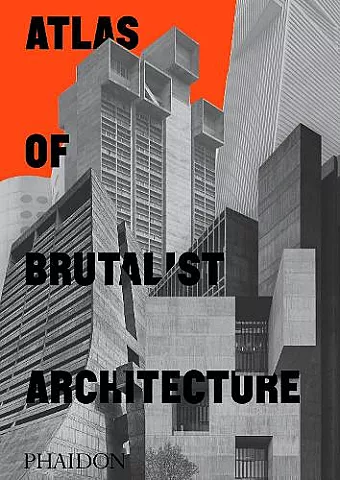 Atlas of Brutalist Architecture cover