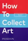 How to Collect Art cover