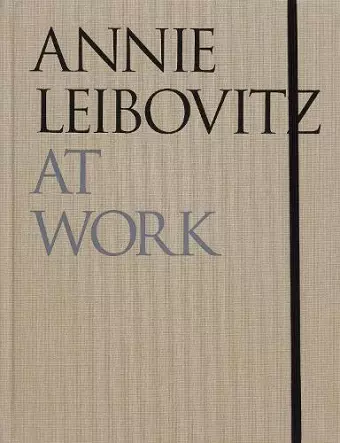 Annie Leibovitz At Work cover