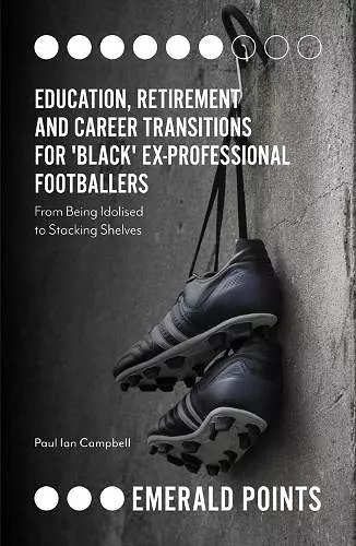 Education, Retirement and Career Transitions for 'Black' Ex-Professional Footballers cover