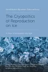 The Cryopolitics of Reproduction on Ice cover