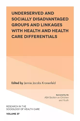 Underserved and Socially Disadvantaged Groups and Linkages with Health and Health Care Differentials cover