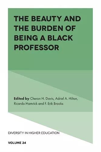 The Beauty and the Burden of Being a Black Professor cover