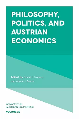 Philosophy, Politics, and Austrian Economics cover