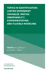 Topics in Identification, Limited Dependent Variables, Partial Observability, Experimentation, and Flexible Modeling cover