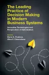 The Leading Practice of Decision Making in Modern Business Systems cover