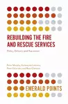 Rebuilding the Fire and Rescue Services cover