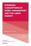 Emerging Conceptions of Work, Management and the Labor Market cover