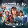 Doctor Who - The Sixth Doctor Adventures: Volume One - Water Worlds cover