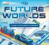 Lonely Planet Kids Future Worlds cover