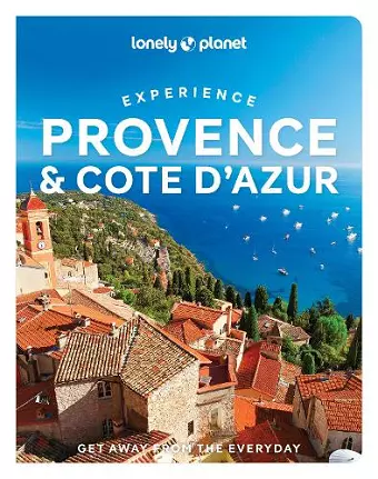 Lonely Planet Experience Provence & the Cote d'Azur cover