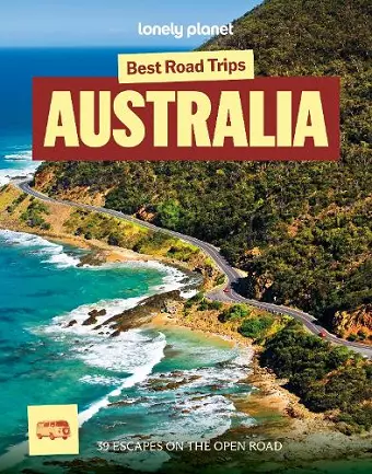 Lonely Planet Best Road Trips Australia cover