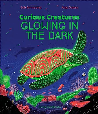 Curious Creatures Glowing in the Dark cover