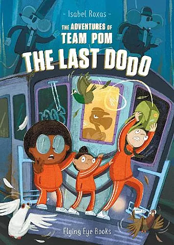 The Adventures of Team Pom: The Last Dodo cover