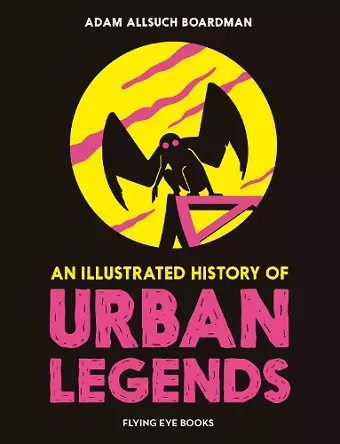 An Illustrated History of Urban Legends cover