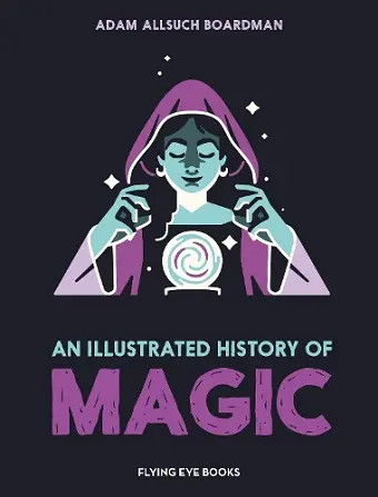 An Illustrated History of Magic cover