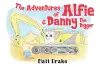 The Adventures of Alfie & Danny the Digger cover