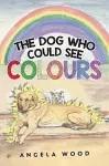 The Dog Who Could See Colours cover