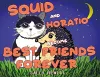 Squid and Horatio Become Best Friends Forever cover