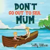 Don't Go Out To Sea, Mum cover
