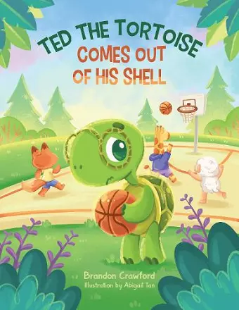 Ted the Tortoise Comes Out of His Shell cover