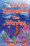 The Reef Beneath The Waves cover