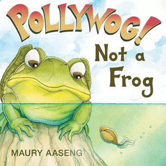 Pollywog! Not a Frog cover