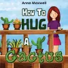 How To Hug A Cactus cover