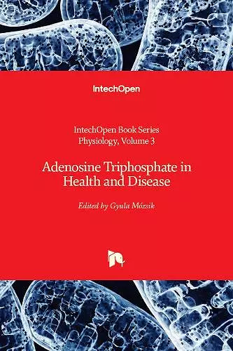 Adenosine Triphosphate in Health and Disease cover