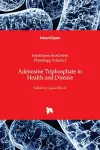 Adenosine Triphosphate in Health and Disease cover