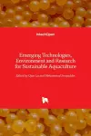 Emerging Technologies, Environment and Research for Sustainable Aquaculture cover