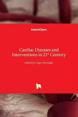 Cardiac Diseases and Interventions in 21st Century cover