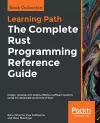 The The Complete Rust Programming Reference Guide cover