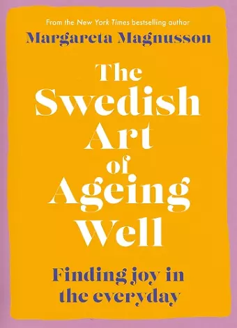 The Swedish Art of Ageing Well cover